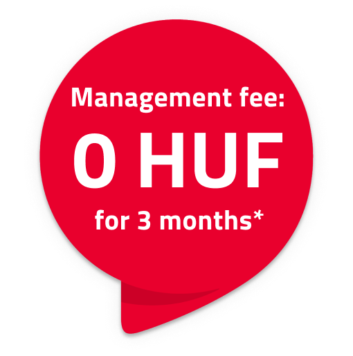 Management fee: 0 HUF for 3 months